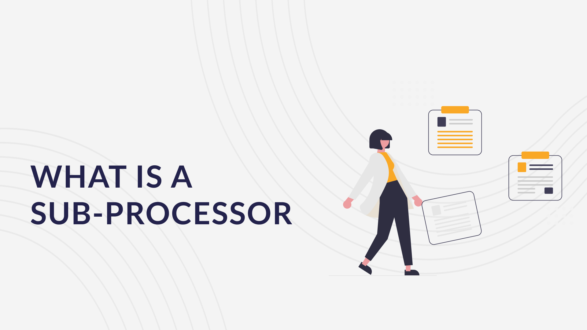 What is a Sub-Processor?